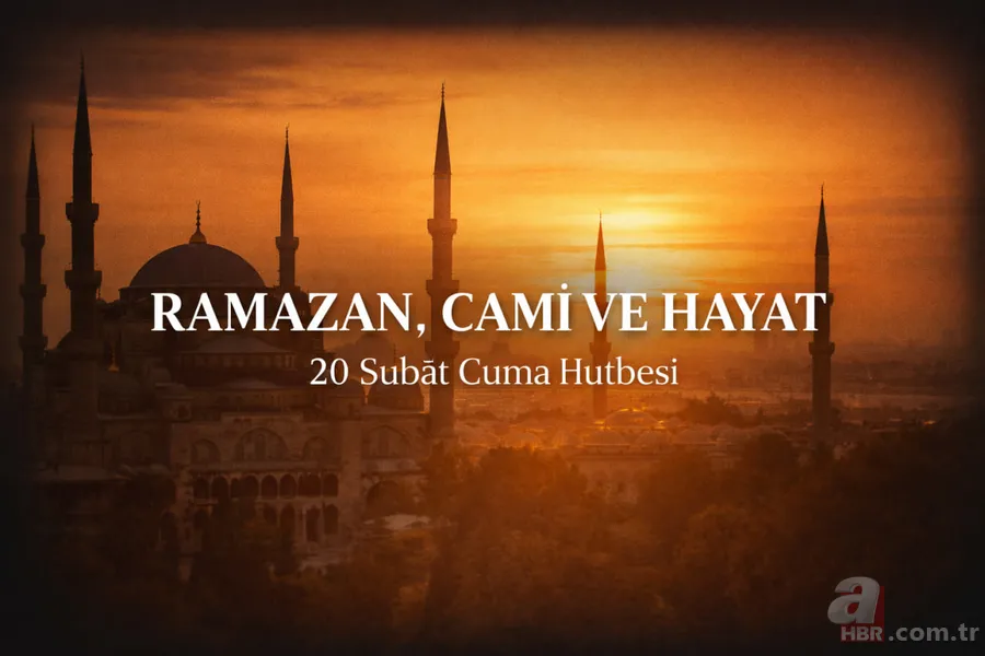 Diyanet’ten 20 Şubat Cuma Hutbesi: Ramazan, cami ve hayat arasındaki kopmaz bağ 7