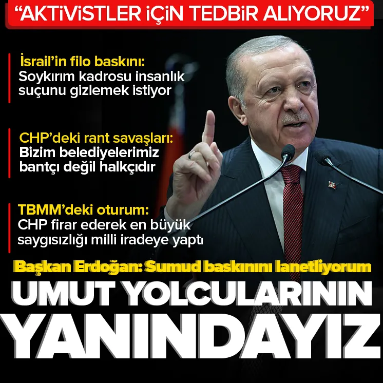 Başkan Erdoğan: Sumud baskınını lanetliyorum