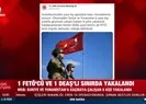 1 FETÖcü ve 1 DEAŞlı sınırda yakalandı