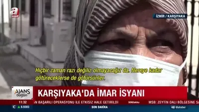 Karşıyaka’da imar isyanı