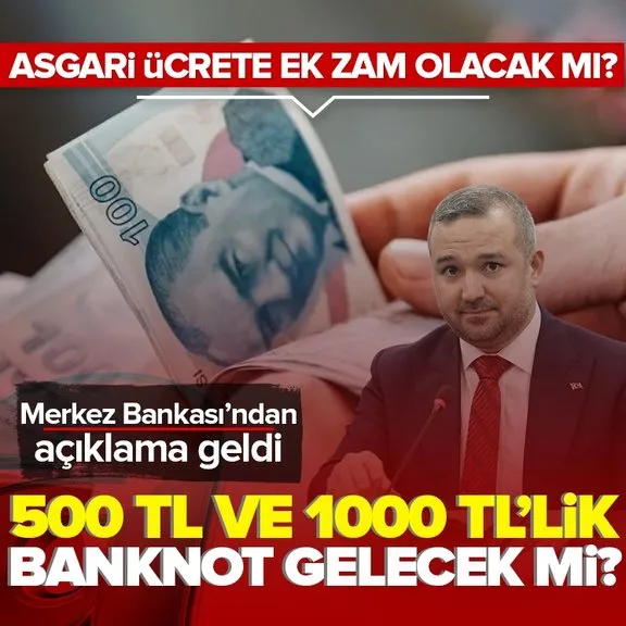 Merkez Bankası Başkanı Karahan’dan asgari ücrete ek zam açıklaması! 500 TL ve 1000 TL’lik banknot gelecek mi?