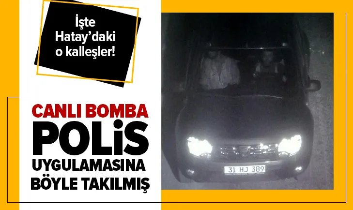 İşte Hatay'daki o teröristler