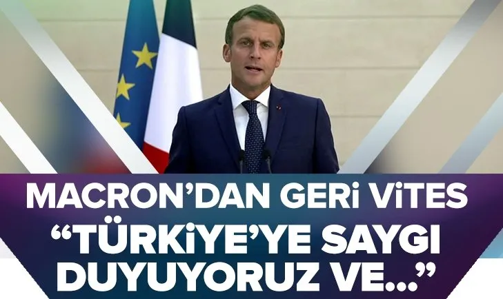 Fransa Cumhurbaşkanı Emmanuel Macron: Türkiye'ye saygı duyuyoruz ve diyaloğa hazırız