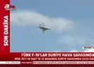 Türk F-16ları Suriye hava sahasında uçtu