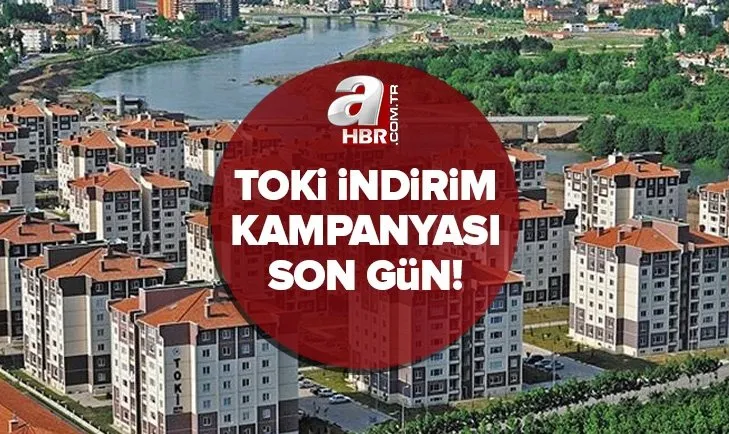 📣TOKİ’den %22 indirim kampanyası son gün: 2022 TOKİ indirim kampanyası başvuru nasıl yapılır? Şartlar neler?