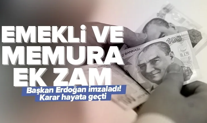 Emekli ve memurlara ek zam! Yasa Resmi Gazete’de yayımlanarak yürürlüğe girdi