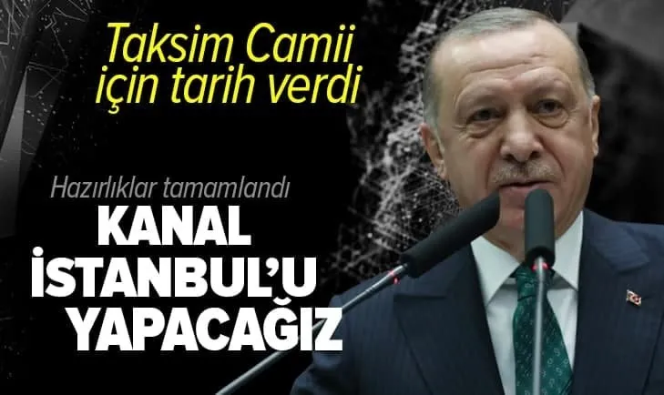 Başkan Erdoğan'dan Kanal İstanbul açıklaması: Tüm hazırlıklarımızı tamamladık