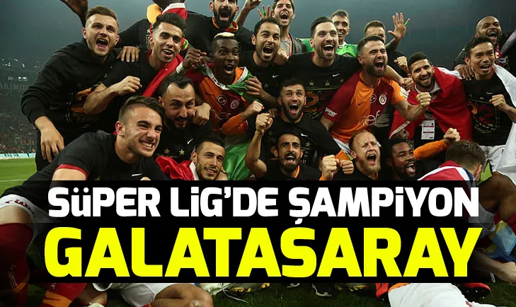 Süper Ligde Galatasaray şampiyon