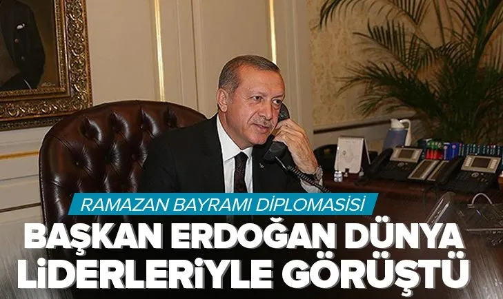 Son dakika: Başkan Recep Tayyip Erdoğan dünya liderleriyle bayramlaştı