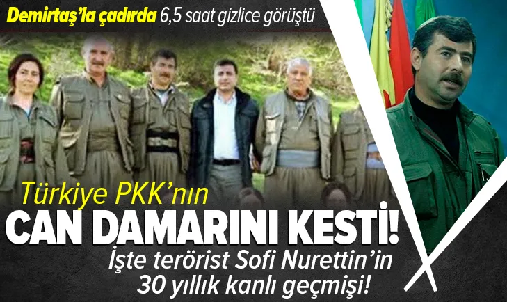 Son dakika | İşte terörist Sofi Nurettin'in 30 yıllık kanlı geçmişi!