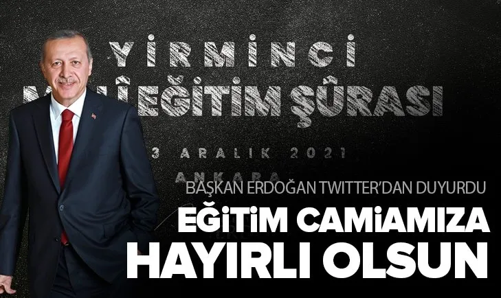 Başkan Erdoğan’dan Milli Eğitim Şûrası mesajı
