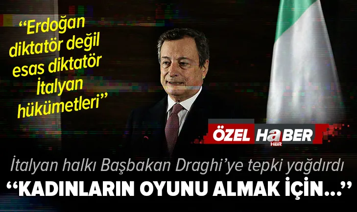 İtalyan halkı Başkan Erdoğan'a 'diktatör' diyen Başbakanları Draghi'ye tepki yağdırdı