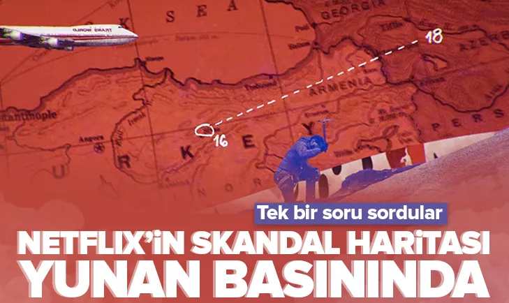 Netflix’in skandal haritası Yunan basınında!