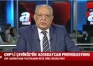 Ünal Çeviközü kim nasıl Bakü büyükelçisi yaptı? Çeviközün kirli ağını Bülent Erandaç A Habere anlattı
