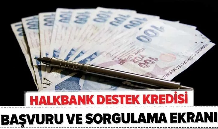 Halkbank 6 ay ertelemeli destek kredisi başvuru ve sorgulama! Halkbank ihtiyaç kredisi sonuçları ne zaman belli olur?