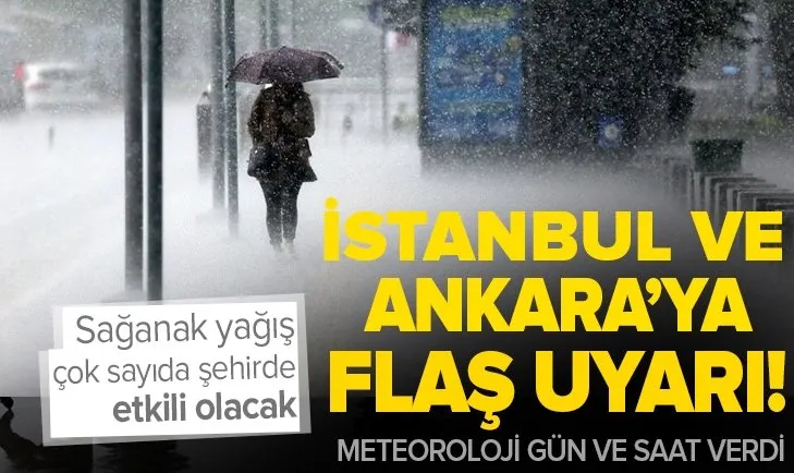 Meteoroloji Genel Müdürlüğünden çok sayıda ile son dakika sağanak yağış uyarısı! İstanbul ve Ankara için saat verildi! 5 günlük hava durumu