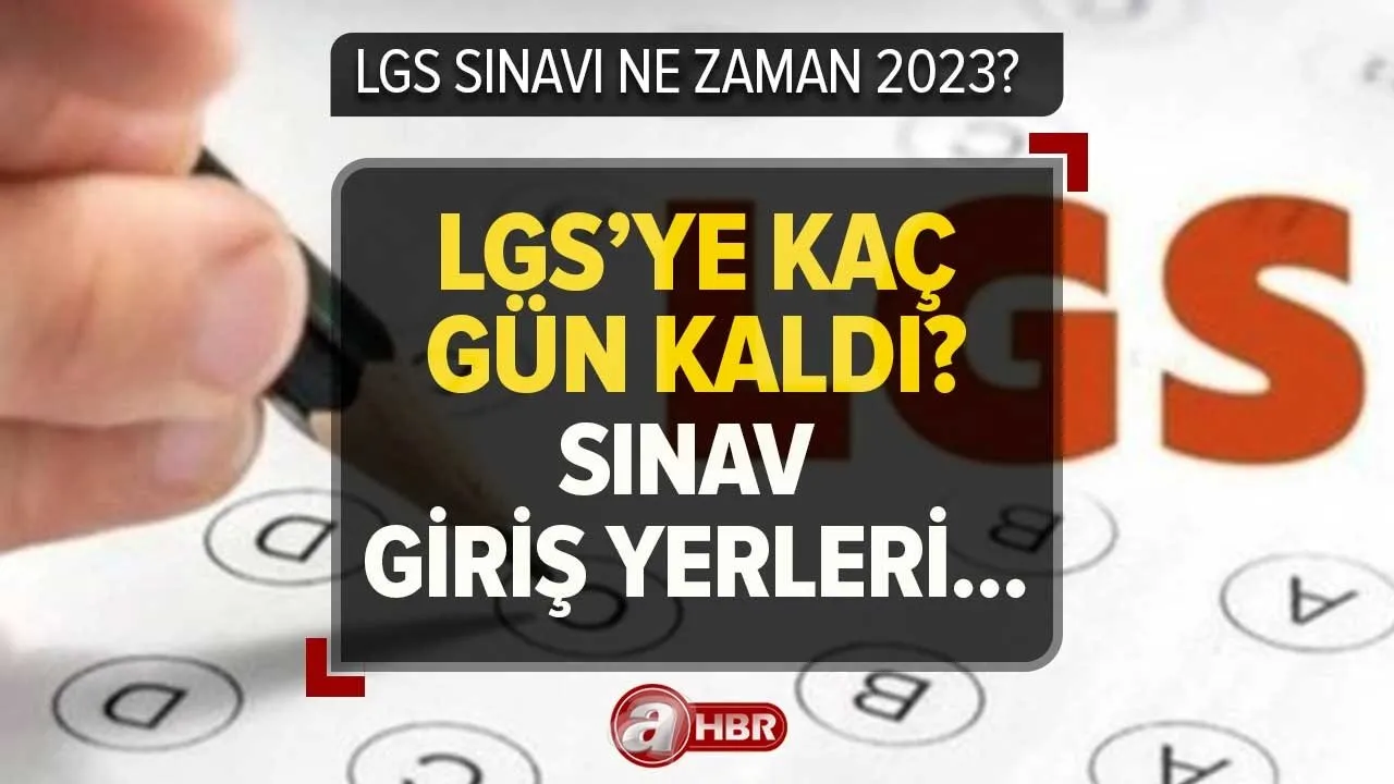 LGS'ye kaç gün, kaç hafta kaldı? 2023 LGS ne zaman, sınav giriş belgesi yayınlandı mı?