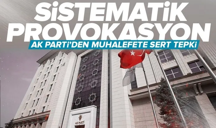 Son dakika: AK Parti’den muhalefete sert tepki! Nefret siyasetine karşı durmaya devam edeceğiz