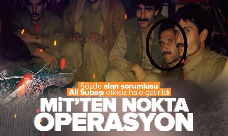 Son dakika | MİT’ten Suriye’de nokta operasyon | Sözde alan sorumlusu terörist Ali Subaşı öldürüldü