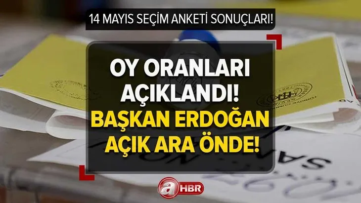 14 MAYIS SON SEÇİM ANKETİ SONUÇLARI! Partilerin oy oranları açıklandı! Başkan Erdoğan açık ara önde! İşte, son durum...