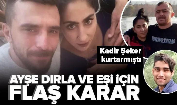 Kadir Şeker’in kurtardığı Ayşe Dırla ve eşi hakkında flaş karar: 15’er yıl hapis cezası