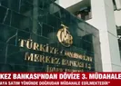Merkezden dövize 3. müdahale