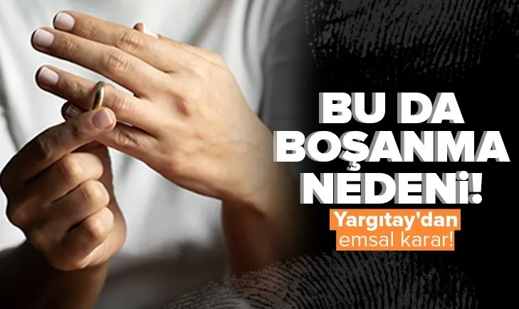 Son dakika: Yargıtay’dan emsal karar! Eşin maaşına el koymak boşanma sebebi