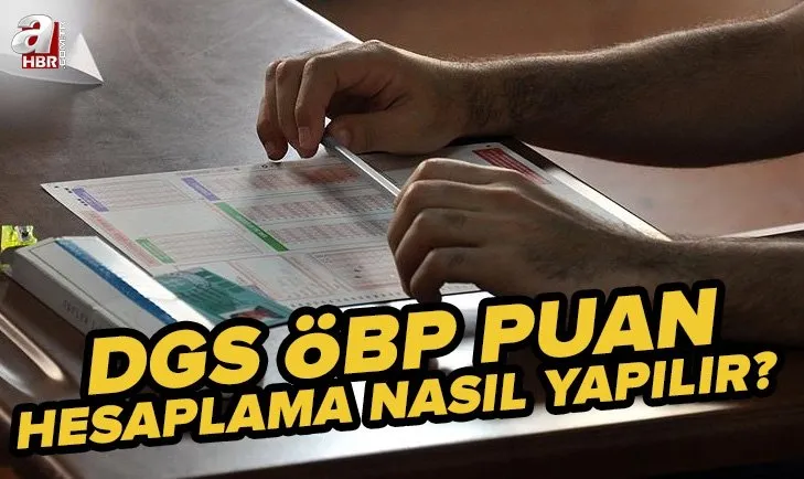 DGS ÖBP puan hesaplama 2022 | DGS puan hesaplama nasıl yapılır? Ön lisans başarı puanları ÖBP nedir?