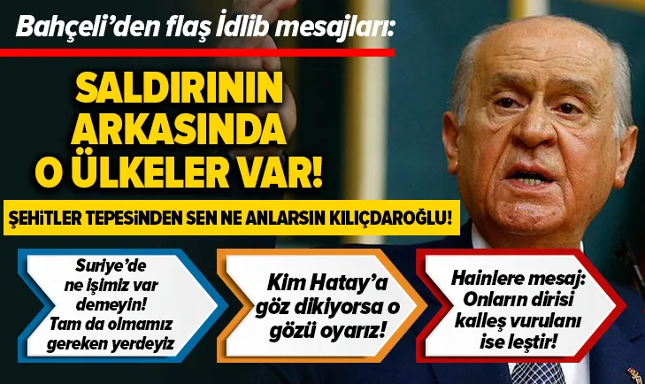 Devlet Bahçeliden flaş İdlib açıklaması