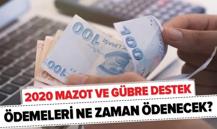 Mazot ve gübre destekleme parası yattı mı? 2020 mazot ve güvre desteği ne zaman ödenecek?