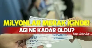 AGİ ne kadar oldu? 2019 AGİ zammı ne kadar?