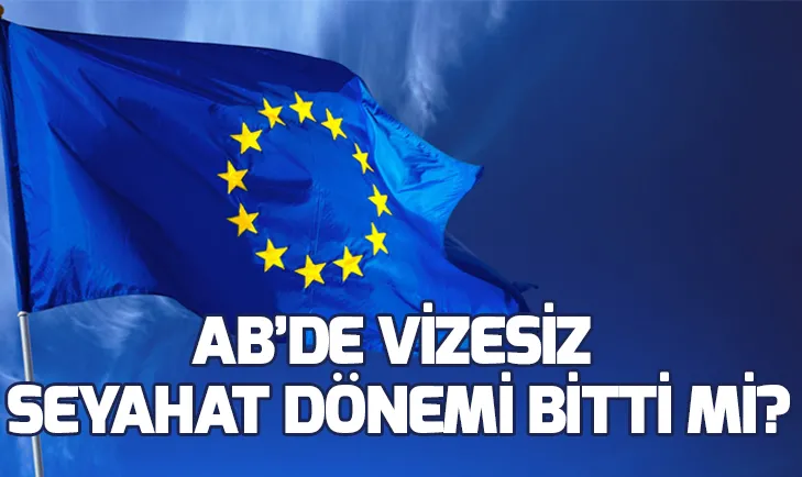 AB ülkelerine vizesiz seyahatte izin belgesi dönemi