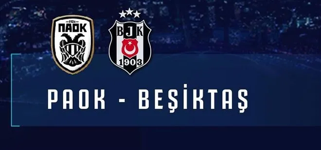 PAOK Beşiktaş maçı saat kaçta, hangi kanalda? Şampiyonlar Ligi 2. eleme turu BJK maçı şifreli mi, şifresiz mi?