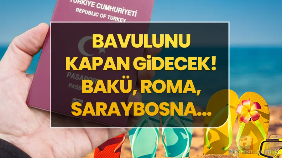 Türkiye'den Vize İstemeyen Ülkeler Belli Oldu! Bavulunu Kapan Gidecek 1