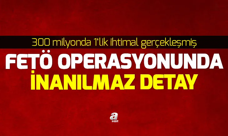 Dışişleri çalışanlarına FETÖ operasyonunda inanılmaz detay