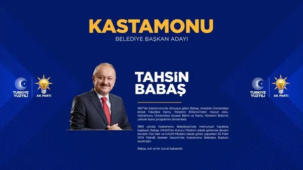 Tahsin Babaş kimdir, kaç yaşında, nereli? AK Parti Kastamonu Belediye başkan adayı kim oldu? MHP, CHP ve İYİ Parti adayları kimler?