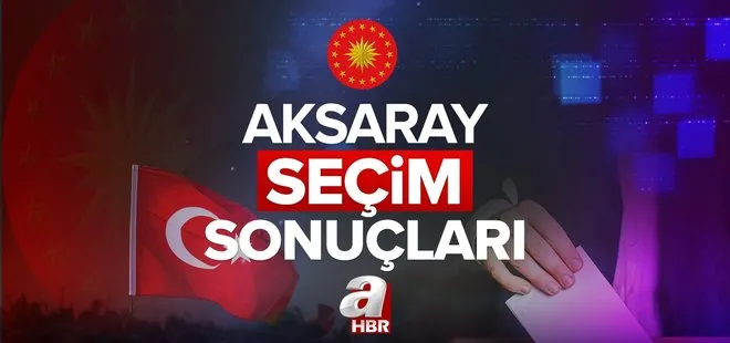 AKSARAY 2023 CUMHURBAŞKANLIĞI 2. TUR SEÇİM SONUÇLARI! Recep Tayyip Erdoğan, Kemal Kılıçdaroğlu oy oranları, kim kazandı, yüzde kaç oy aldı?
