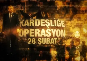 Kardeşliğe Operasyon: 28 Şubat