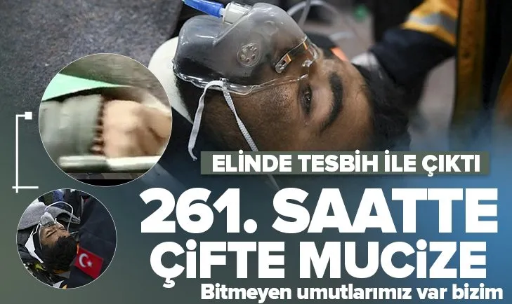 Hatay’da üst üste 2 mucize! Depremden tam 261 saat sonra sağ çıktılar! Hastaneye elinde tesbih ile gitti