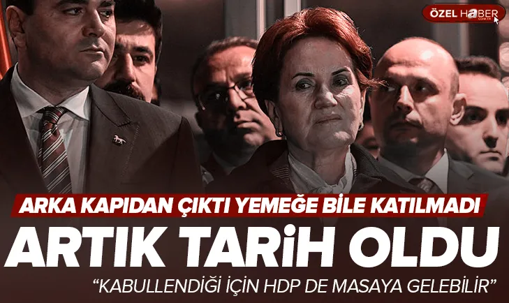 Akşener artık tarih oldu!