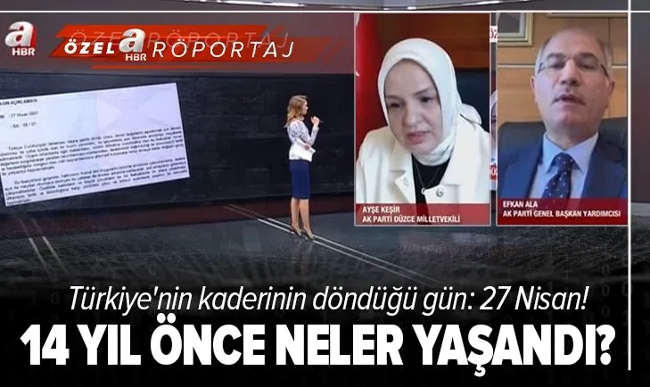 Türkiye'nin kaderinin döndüğü gün: 27 Nisan! O günden bugüne neler değişti? AK Parti Düzce Milletvekili Ayşe Keşir A Haber'de değerlendirdi