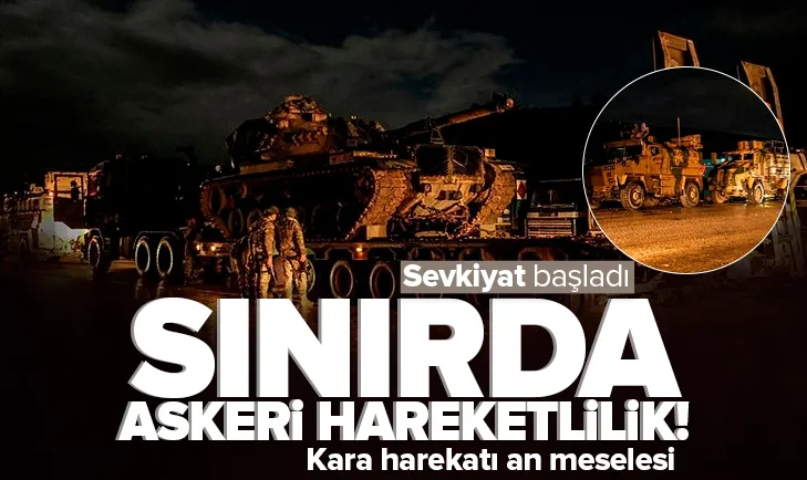 Sınıra askeri sevkiyat başladı