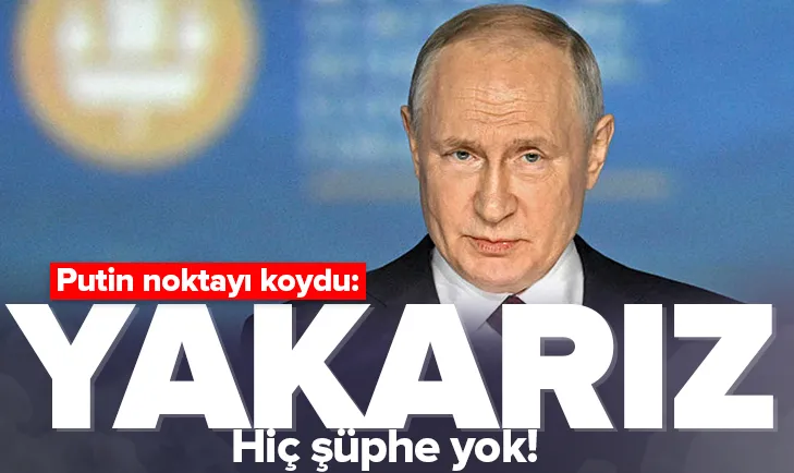 Putin noktayı koydu: Yakarız! Hiç şüphe yok
