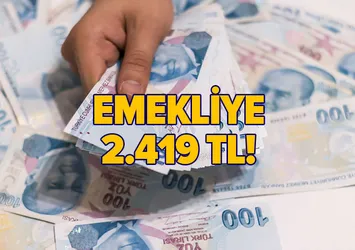 Hesaplara yatmaya başladı: Emekliye 2.419 TL
