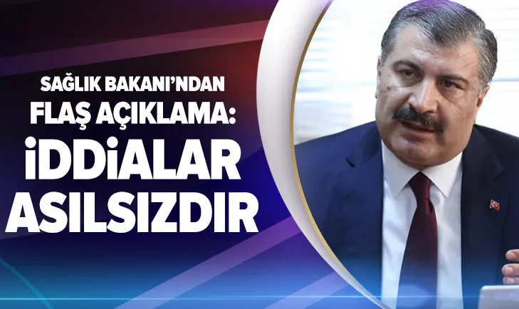 Sağlık Bakanı Fahrettin Koca: İddialar asılsızdır