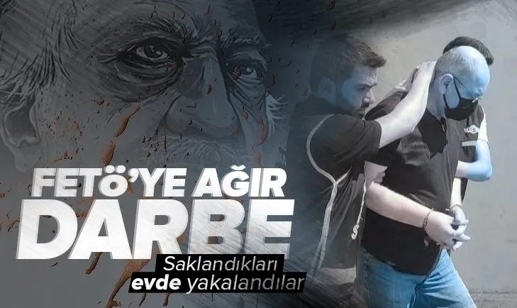 Firari FETÖ’cüler saklandıkları evde yakalandı!