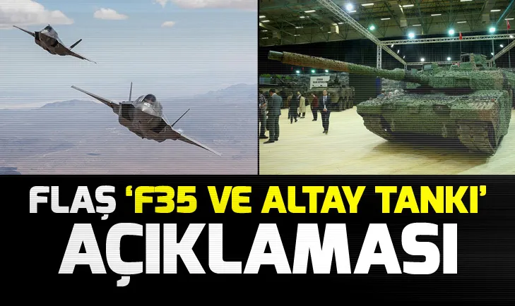 Savunma Sanayii Başkanı İsmail Demirden F35 ve Altay tankı açıklaması