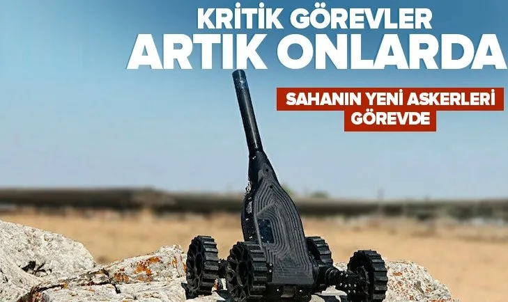 TSK’da İnsansız Kara Araçları dönemi başladı! Artık kritik görevler onlarda