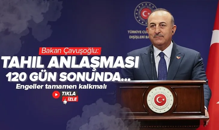 Bakan Çavuşoğlu: Süre 1 yıl uzatılabilir