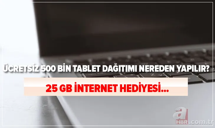 MEB tablet başvuru formu ve linki: Ücretsiz 500 bin tablet başvuru nereden, nasıl yapılır? 25 GB internet hediyesi... 1